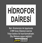 İŞ GÜVENLİĞİ LEVHASI HİDROFOR DAİRESİ