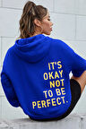 Uyguntarz Sırt It's Okay Not To Be Perfect Baskılı Sweatshirt