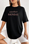 Uyguntarz Unisex Another Monday Baskılı Oversize Tshirt