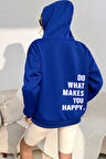 Uyguntarz Do What Makes You Happy Baskılı Unisex Oversize Sweatshirt