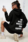 Uyguntarz Do What Makes You Happy Baskılı Unisex Oversize Sweatshirt