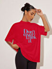 Unisex Dont Over Think Baskılı Tasarım
