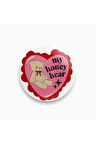 My Honey Bear Yazılı Pembe Kırmızı Rozet CaminhoRozet