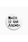 Music Is The Answer Yazılı Siyah Beyaz Y2K Stil Rozet