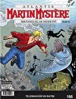 Martin Mystere Sayı: 166 - İmkansızlıklar Dedektifi / Telemakhos'un Batışı