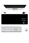 SonicTouch Dokunma Elleme Don't Touch Gamer Oyuncu Dikişsiz Sıvı Geçirmez Klavye Mouse Pad 32x70Cm