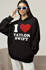 I Love Taylor Swift Baskılı Unisex Oversize Şarkıcı Hoodie
