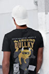 The Amazing Bullky Baskılı Unisex Tişört