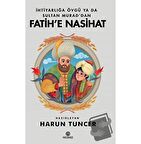 İhtiyarlığa Övgü Ya Da Sultan Murad'dan Fatih'e Nasihat