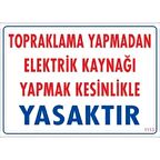Uyarı Levhası Topraklama Yapmadan Elektrik Kaynağı Yapma