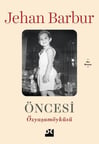 Öncesi - Özyaşamöyküsü