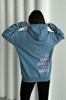 Kadın Do What Makes You Happy Baskılı Oversize Kapüşonlu Sweatshirt