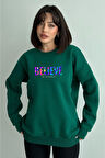 Kadın Renkli Believe Baskılı Oversize Bisiklet Yaka Sweatshirt