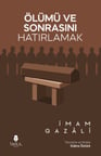 Ölümü ve Sonrasını Hatırlamak