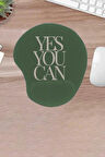 damla, Yeşil, Yes You Can, Bilek Destekli Konforlu Mouse Pad, Bilgisayar Laptop Aksesuarı