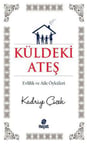 Küldeki Ateş  Evlilik ve Aile Öyküleri