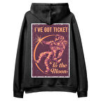 I’Ve got Tıcket Sırt Baskılı Hoodie-Siyah