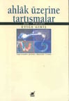 Ahlak Üzerine Tartışmalar