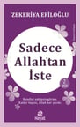 Sadece Allah’tan İste