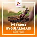 İYİ TARIM UYGULAMALARI EĞİTİMİ