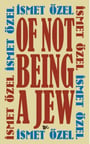 Of Not Being A Jew