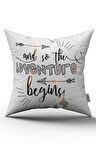 Beyaz Siyah And So The Adventure Begins Yazılı Dijital Baskı Kırlent Yastık Kılıfı - CGH435