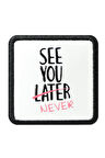 See You Later Never Logolu