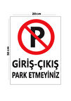 Metal Giriş Çıkış Park Etmeyiniz 20cm x 30cm A4 Büyüklüğünde Uyarı Levhası Yönlendirme Tabelası