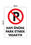Metal Kapı Önüne Park Etmek Yasaktır 20cm x 30cm A4 Büyüklüğünde Uyarı Levhası Yönlendirme Tabelası