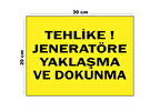Metal Tehlike Jeneratöre Yaklaşma Ve Dokunma 20cm x 30cm A4 Büyüklüğünde Uyarı Levhası Yönlendirme