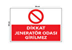 Metal Dikkat Jeneratör Odası Girilmez 20cm x 30cm A4 Büyüklüğünde Uyarı Levhası Yönlendirme Tabelası