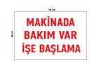 Metal Makinede Bakım Var İşe Başlama 20Cm X 30Cm A4 Büyüklüğünde Uyarı Levhası Yönlendirme Tabelası