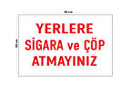 Metal Yerlere Sigara Ve Çöp Atmayınız 20cm x 30cm A4 Büyüklüğünde Uyarı Levhası Yönlendirme Tabelası