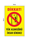 Metal Yük Asansörü İnsan Binemez 20cm x 30cm A4 Büyüklüğünde Uyarı Levhası Yönlendirme Tabelası