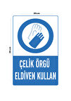 Metal Çelik Örgü Eldiven Kullan 20cm x 30cm A4 Büyüklüğünde Uyarı Levhası Yönlendirme Tabelası