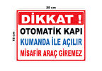 Metal Otomatik Kapı Kumanda İle Açılır Misafir Araç Giremez 15cm x 20cm Uyarı Levhası Yönlendirme