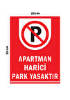 Metal Apartman Harici Park Yasaktır 20cm x 30cm A4 Büyüklüğünde Uyarı Levhası Yönlendirme Tabelası