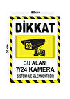 Metal Dikkat Bu Alan 7 24 Kamera Sistemi İle İzlenmektedir 20cm x 30cm A4 Büyüklüğünde Uyarı Levhası