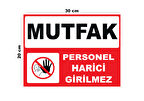 Metal Mutfak Personel Harici Girilmez 20cm x 30cm A4 Büyüklüğünde Uyarı Levhası Yönlendirme Tabelası