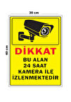 Metal Bu Alan 24 Saat Kamera İle İzlenmektedir 30 cm x 40 cm A3 Büyüklüğünde Uyarı Levhası Yönlendir