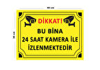 Metal Dikkat Bu Bina 24 Saat Kamera İle İzlenmektedir 30 cm x 40 cm A3 Büyüklüğünde Uyarı Levhası
