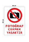 Metal Fotoğraf Çekmek Yasaktır 30 cm x 40 cm A3 Büyüklüğünde Uyarı Levhası Yönlendirme Tabelası