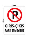 Metal Giriş Çıkış Park Etmeyiniz 30 cm x 40 cm A3 Büyüklüğünde Uyarı Levhası Yönlendirme Tabelası