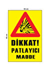 Metal Dikkat Patlayıcı Madde 30 cm x 40 cm A3 Büyüklüğünde Uyarı Levhası Yönlendirme Tabelası