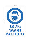 Metal İlaçlama Yaparken Maske Kullan 30 cm x 40 cm A3 Büyüklüğünde Uyarı Levhası Yönlendirme Tabela