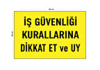 Metal İş Güvenliği Kurallarına Dikkat Et Ve Uy 30 cm x 40 cm A3 Büyüklüğünde Uyarı Levhası Yönlendir