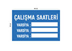 Metal Çalışma Saatleri 30 cm x 40 cm A3 Büyüklüğünde Uyarı Levhası Yönlendirme Tabelası