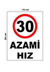 Metal Azami Hız 30 15cm x 20cm Uyarı Levhası Yönlendirme Tabelası