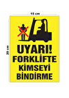 Metal Uyarı Forklifte Kimseyi Bindirme 15cm x 20cm Uyarı Levhası Yönlendirme Tabelası