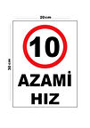 Metal Azami Hız 10 20cm x 30cm A4 Büyüklüğünde Uyarı Levhası Yönlendirme Tabelası
